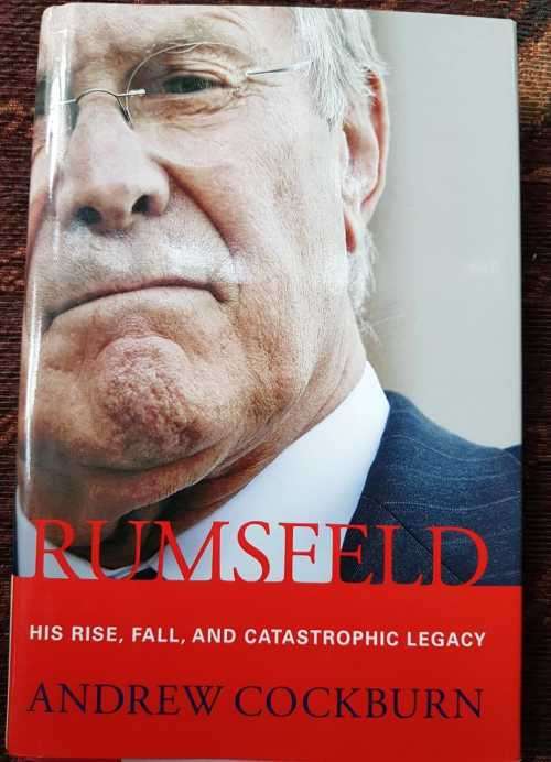 Rumsfeld, First Edition by Andrew Cockburn