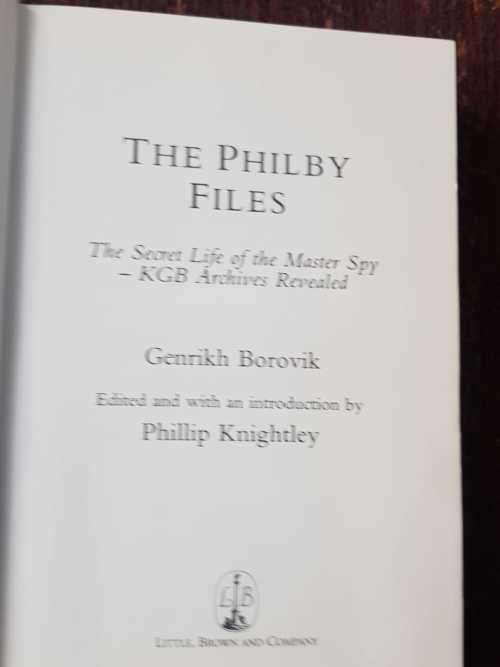 The Philby Files, First Edition by Genrikh Borovik The secret life of the master  spy - KGB archives