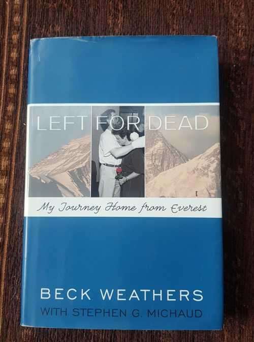 Left for Dead, First Edition by Beck Weathers with Stephen G. Michaud.