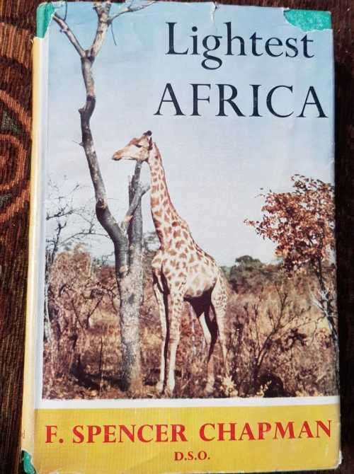 Lightest Africa, First Edition by F. Spencer Chapman,
