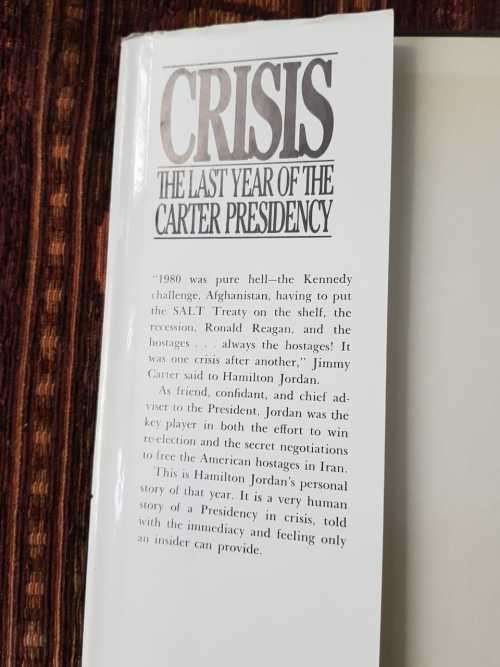Crisis The last year of the Carter presidency by Hamilton Jordan