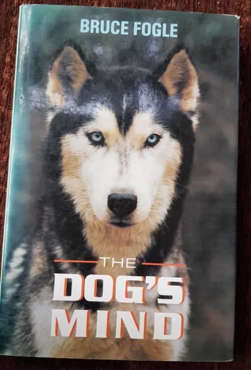 The Dogs Mind, First Edition by Bruce Fogle DOGS