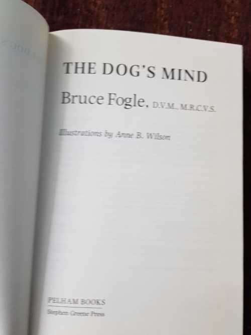 The Dogs Mind, First Edition by Bruce Fogle DOGS