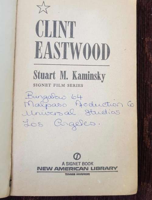 Clint Eastwood, inscribed great detail only known to Eastwood! Candid on and off screen story.