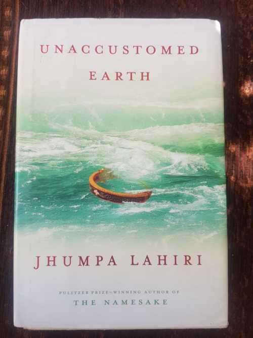 Unaccustomed Earth, First Edition by Jhumpa Lahiri