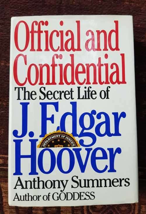 Official and Confidential, First Edition by Anthony Summers