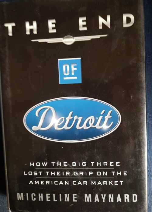 The End of Detroit, First Edition by Micheline Maynard