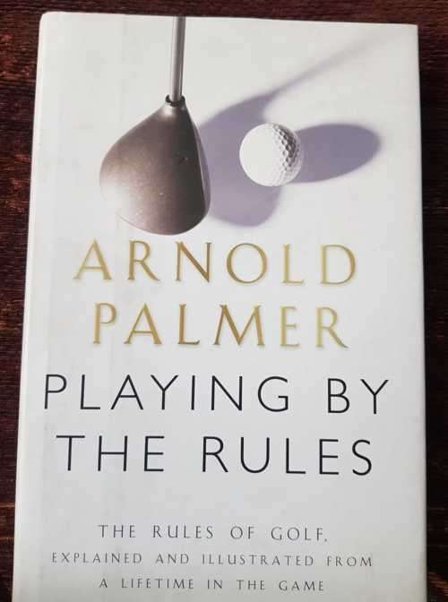 Playing by the Rules, First Edition by Arnold Palmer