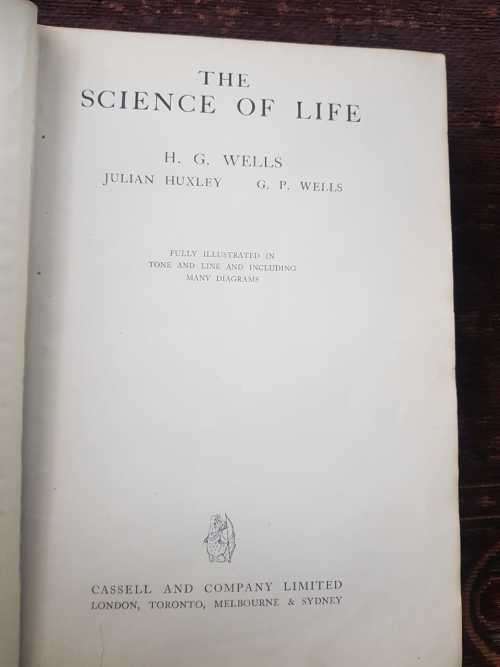 The Science of Life by H.G. Wells, Julian Huxley, GP Wells