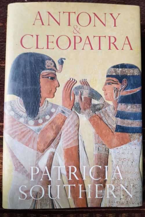 Anthony and Cleopatra First Edition by Patricia Southern