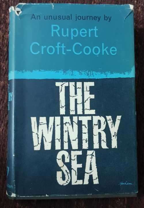The Wintry Sea, First Edition by Rupert Croft-Cooke.
