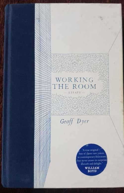 Working the Room, First Edition by Geoff Dyer