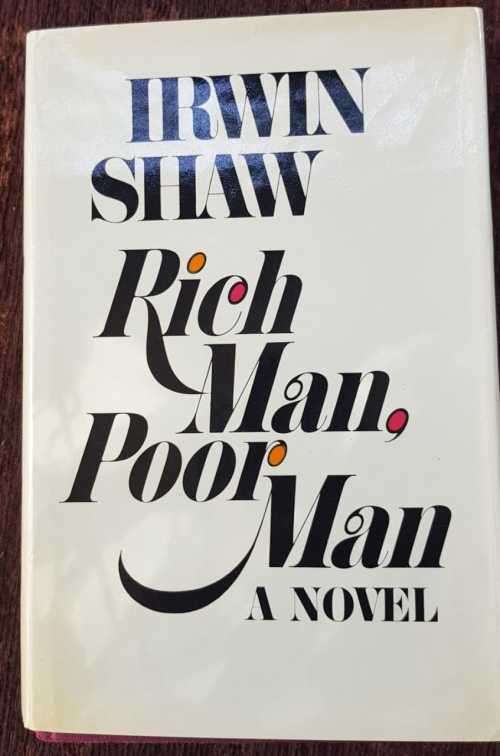 Rich Man, Poor Man, First Edition by Irwin Shaw.  Rare book !