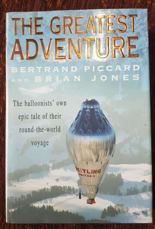 The Greatest Adventure, First Edition by Bertrand Piccard and Brian Jones