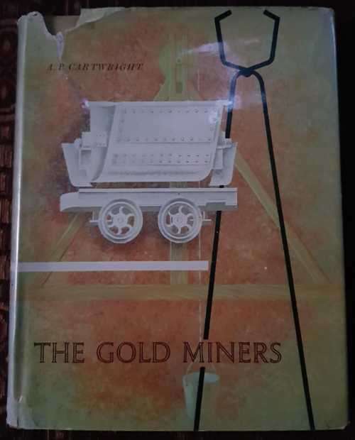 Gold Miners First Edition by A. P. Cartwright