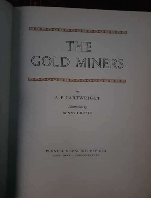 Gold Miners First Edition by A. P. Cartwright