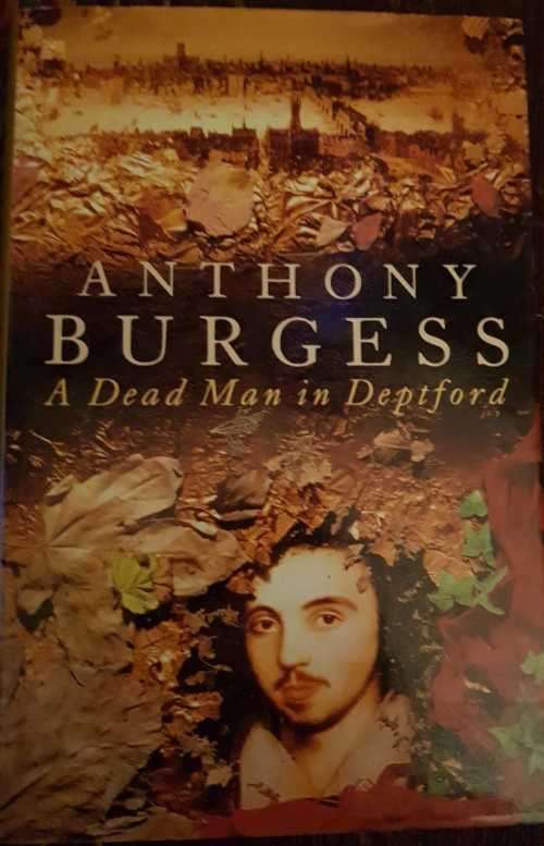 A Dead Man in Deptford  First Edition by Anthony Burgess