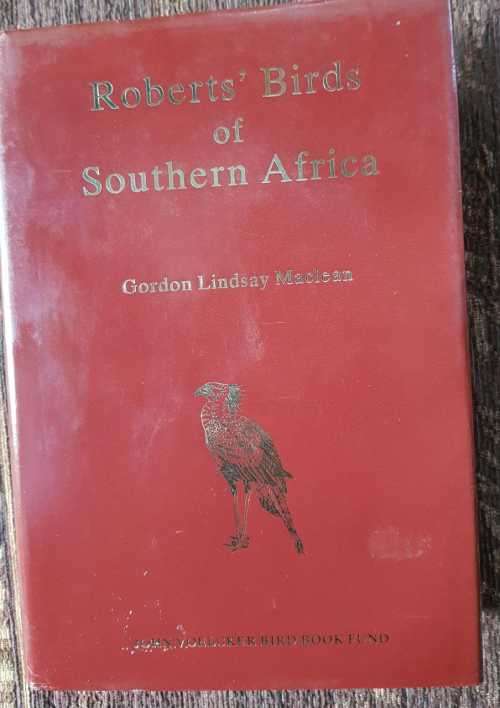 Roberts Birds of Southern Africa First Edition by Gordon Lindsay Maclean.
