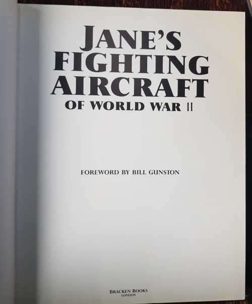 Janes Fighting Aircraft of World War II, First Edition, forward   by Bill Gunston