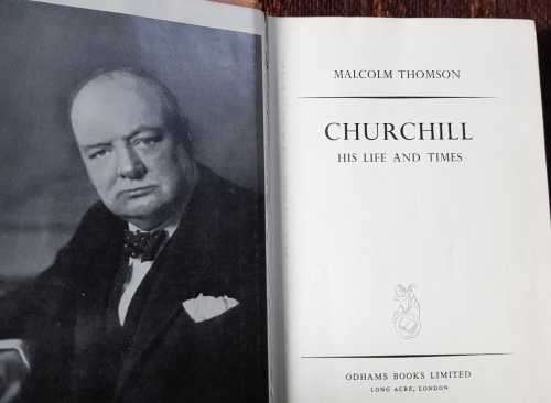 Churchill, His Life and Times, First Edition by Malcolm Thomson