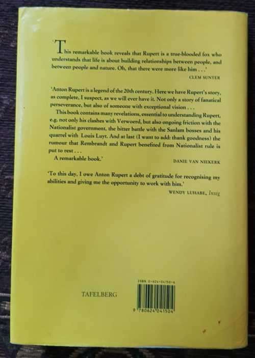 Anton Rupert, First Edition, A Biography by Ebbe Dommisse and Willie Esterhuyse.