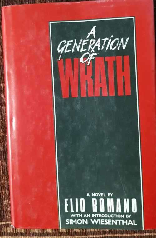 A Generation of Wrath A story of embattlement, survival and deliverance during the holocaust WWII