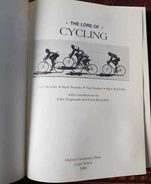 The Lore of Cycling, First Edition by Mark Beneke, Gary Beneke, Tim Noakes and Mary Reynolds