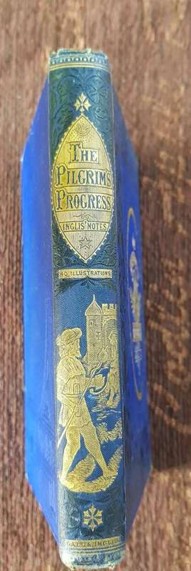 The Pilgrims Progress, by John Bunyan. Circa 1890, rare copy