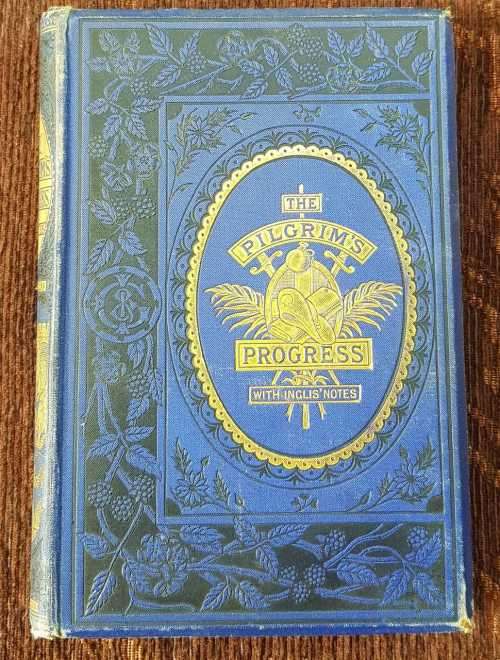 The Pilgrims Progress, by John Bunyan. Circa 1890, rare copy
