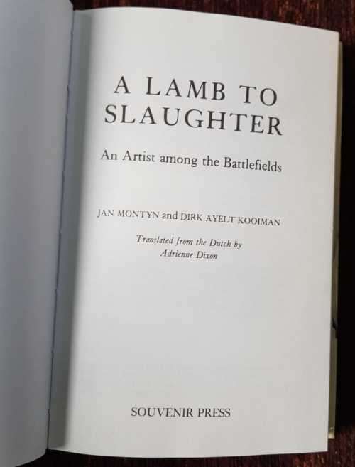 A Lamb to Slaughter, First Edition by John Montyn and Dirk Ayelt Kooiman.