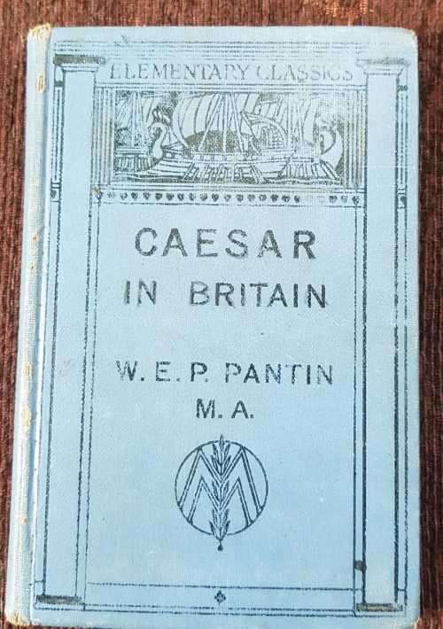 Caesar in Britain and other stories, by W. E. P. Pantin  1930