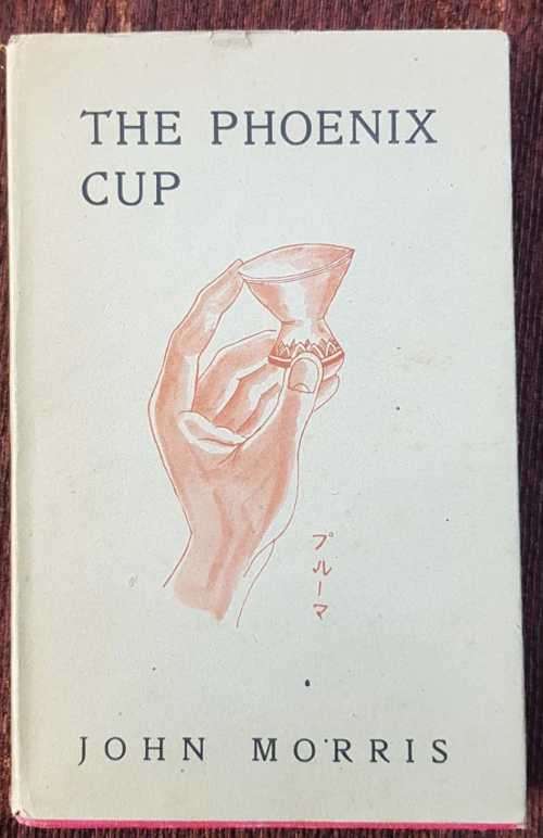 The Phoenix Cup, First Edition by John Morris, Rare copy!  1947