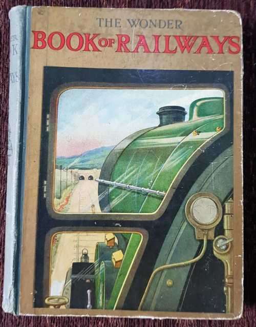 The Wonder Book of Railways by Harry Golding.