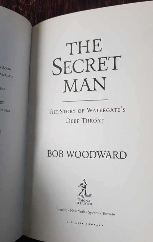 The Secret Man by Bob Woodward The story of Watergates deep throat