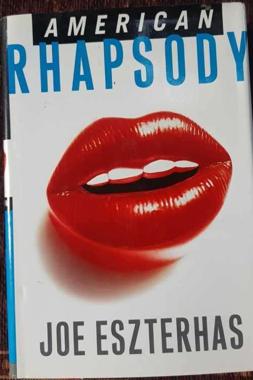 American Rhapsody, First Edition by Joe Eszterhas   Joe Eszterhas, ex Rolling Stone reporter