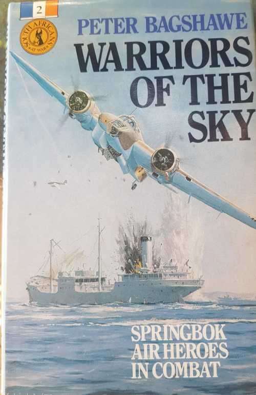 Warriors of the Sky First Edition by Peter Bagshawe Springbok air heroes in combat.