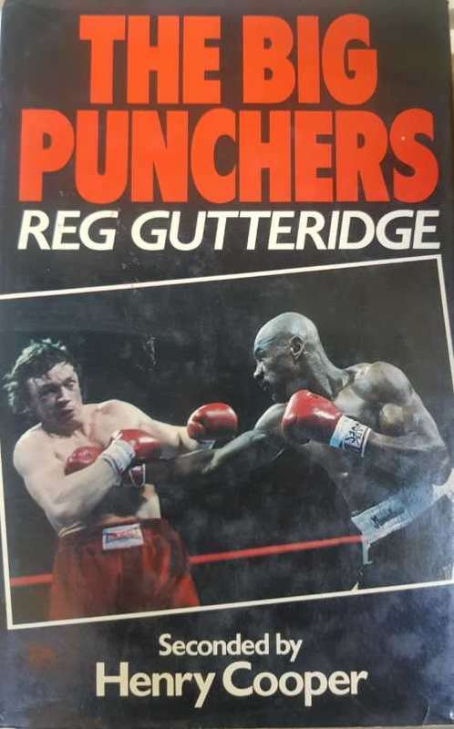 The Big Punchers Reg Gutteridge, First Edition, seconded by Henry Cooper
