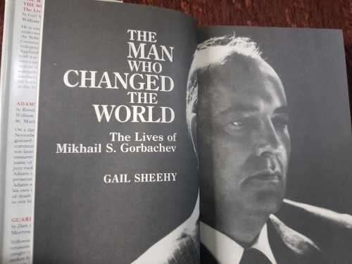 Gorbachev - The Man who changed the World - by Gail Sheehy
