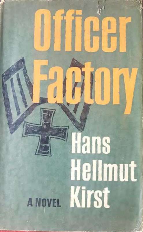 War, Officer Factory by Hans Helmut Kirst, First Edition 1962