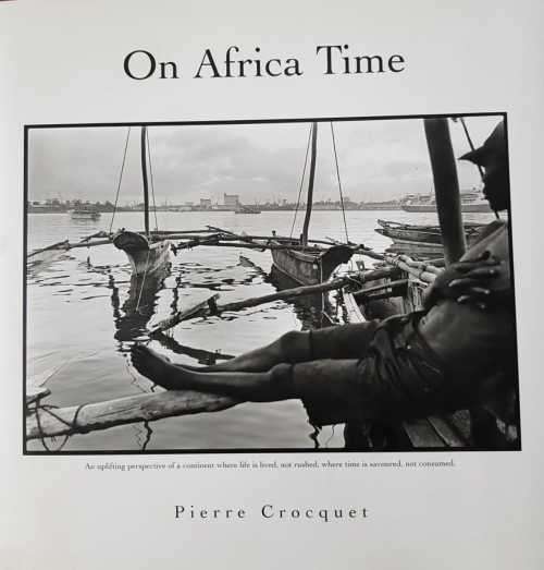 Pierre Crocquet, On Africa Time, signed by the author Pierre Crocquet.