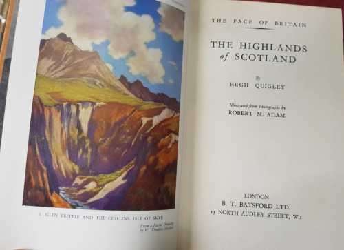 The Highlands of Scotland by Hugh Quigley, the face of Britain. First Edition 1936