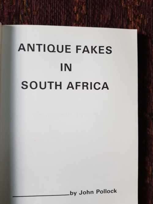 Antique Fakes in South Africa by John Pollock
