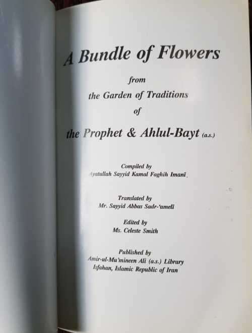 Islamic Islam , A Bundle of Flowers, from garden of traditions of the Prophet and Ahlul-Bayt (a.s.)