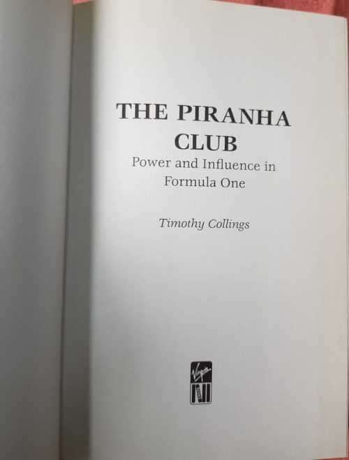 Formula One, The Piranha Club, power and influence in Formula One by Timothy Collings
