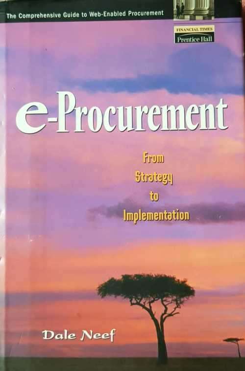 e-Procurement, from strategy to implementation Signed by Dale Neef.