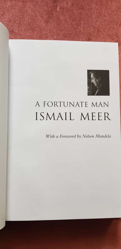 ISMAIL MEER A FORTUNATE MAN FIRST EDITION MANDELA FOREWORD