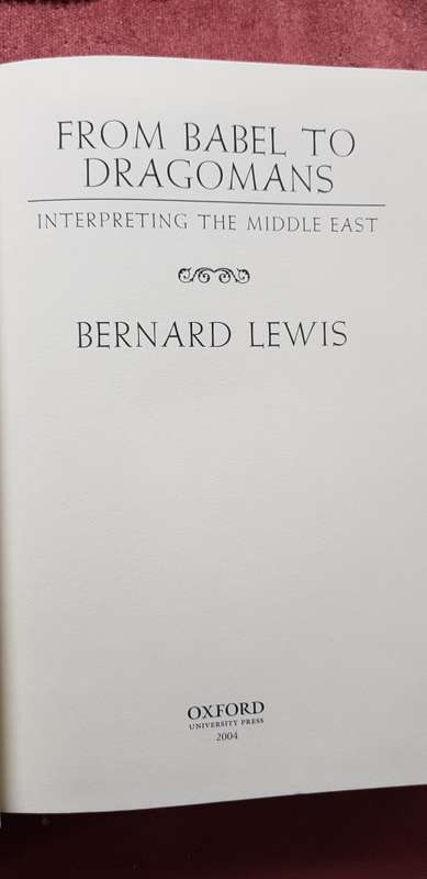 From Babel to Dragomans BERNARD LEWIS FIRST EDITION HARDCOVER