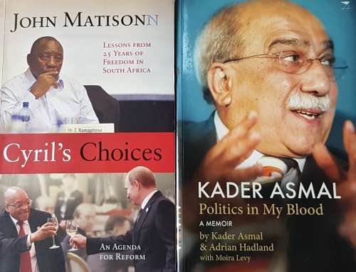 CYRIL'S CHOICES and KADER ASMAL POLITICS IN MY BLOOD