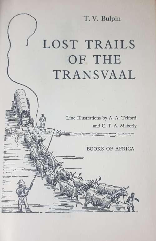 Lost Trails of the Transvaal and Into the River of Life
