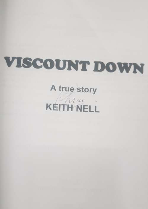 Viscount Down a true story  The Complete Story of the Rhodesian Viscount Disasters as told by a SAS